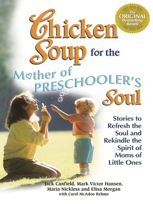 cover image of Chicken Soup for the Mothers of Preschooler's Soul